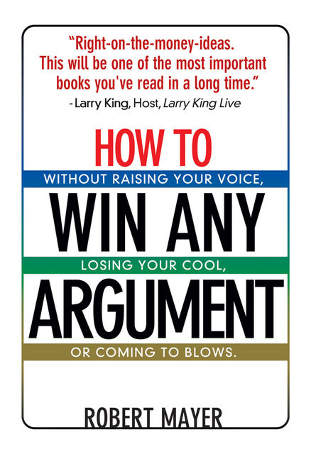 How to Win Any Argument, Robert Mayer
