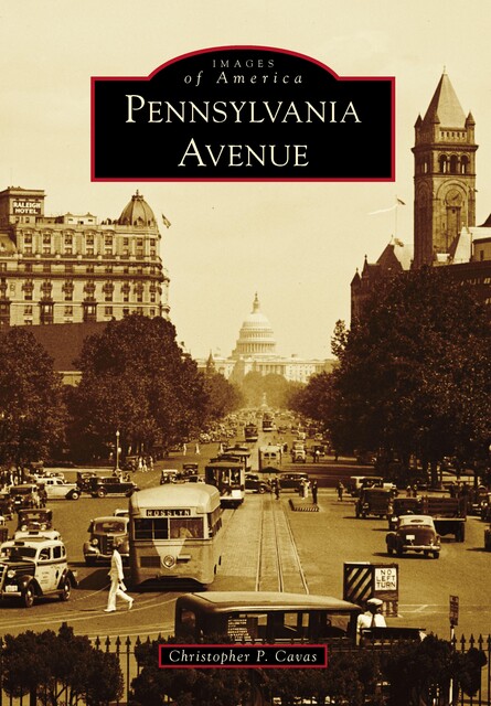 Pennsylvania Avenue, Christopher P. Cavas