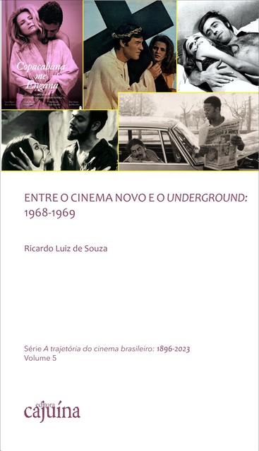 Entre o Cinema Novo e o Underground: 1968–1969, Ricardo Luiz de Souza