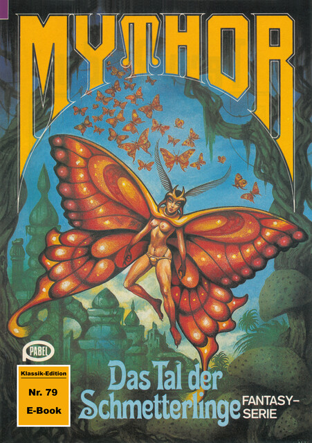 Mythor 79: Das Tal der Schmetterlinge, Hans Kneifel