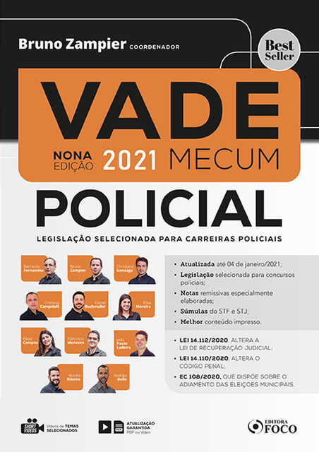 Vade Mecum Policial, Bernardo Gonçalves Fernandes, Christiano Leonardo Gonzaga Gomes, Cristiano Campidelli, Daniel Buchmuller, Elisa Moreira Caetano Ribeiro de Lima, Flávia Campos Pereira Grandi, Francisco de Aguilar Menezes, João Paulo Ladeira, Murillo Ribeiro de Lima, Rodri