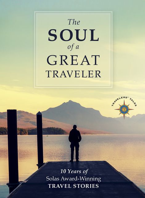The Soul of a Great Traveler, James O’Reilly