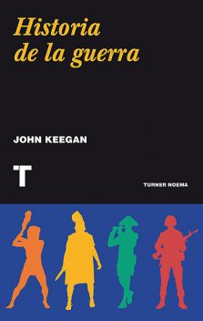 Historia de la guerra, Keegan John