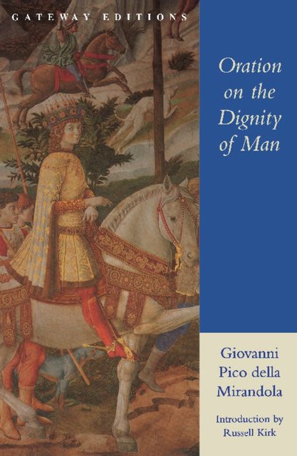 Oration on the Dignity of Man, Giovanni Pico Della Mirandola