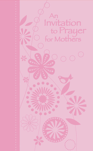 An Invitation to Prayer for Mothers, Jack Countryman