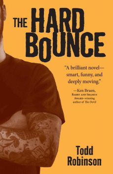 The Hard Bounce, Todd Robinson