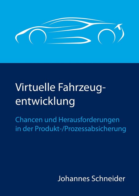 Virtuelle Fahrzeugentwicklung, Johannes Schneider