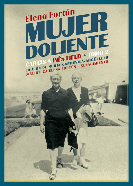Mujer doliente. Cartas a Inés Field, Elena Fortún