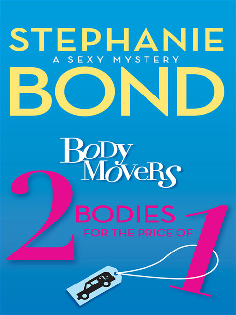 Body Movers: 2 Bodies for the Price of 1, Stephanie Bond