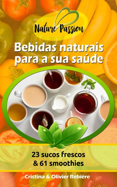 Bebidas naturais para a sua saúde, 