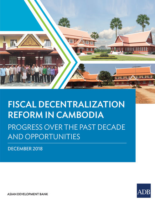 Fiscal Decentralization Reform in Cambodia, Asian Development Bank