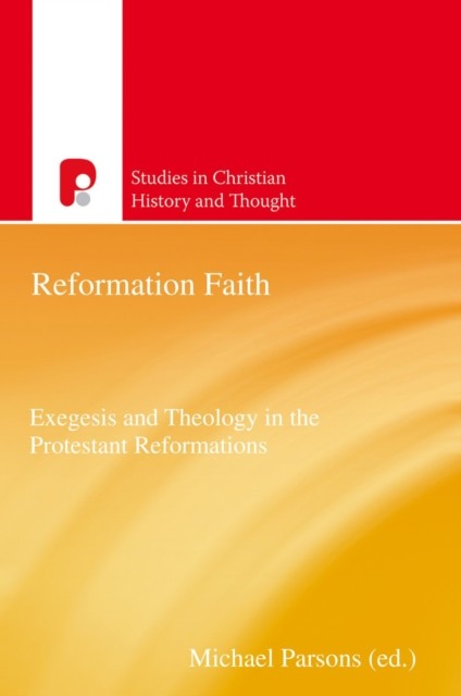 Reformation Faith, Michael Parsons