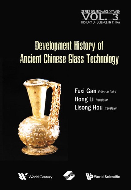 Development History Of Ancient Chinese Glass Technology, Hong Li, Fuxi Gan, Lisong Hou