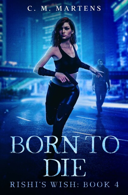 Born To Die, C.M. Martens