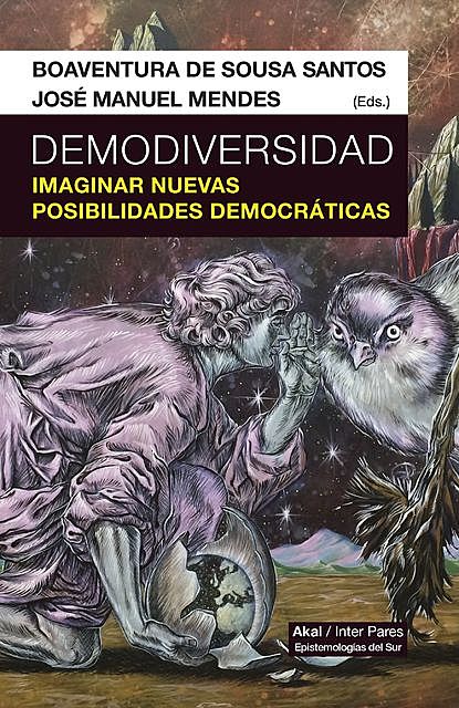 Demodiversidad, Boaventura da Sousa, José Manuel Mendes