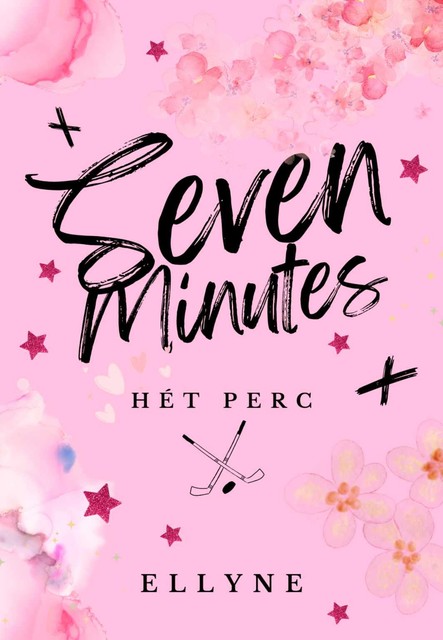 Seven Minutes – Hét Perc, Ellyne