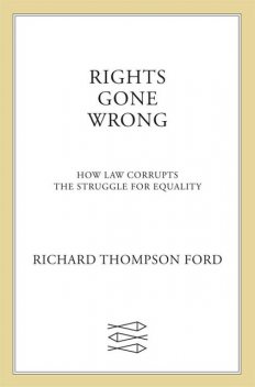 Rights Gone Wrong, Richard Ford