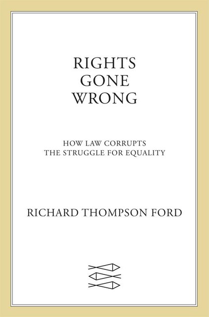 Rights Gone Wrong, Richard Ford