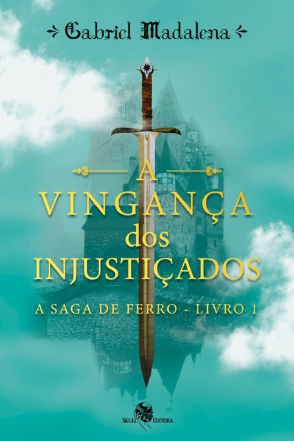 A Vingança dos Injustiçados, Gabriel Madalena