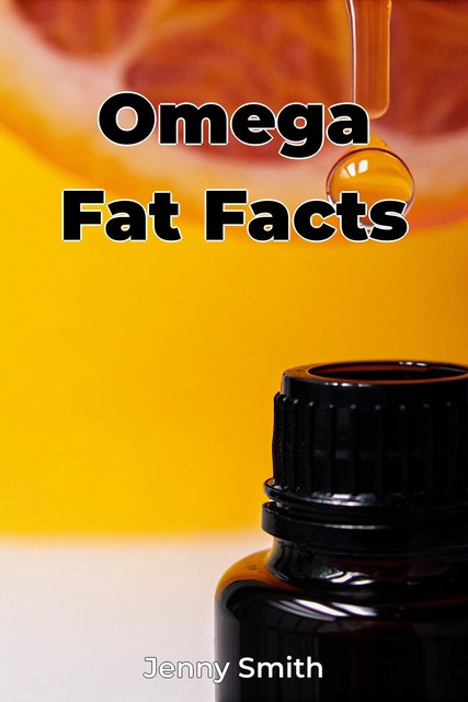 Omega Fat Facts, Jenny Smith