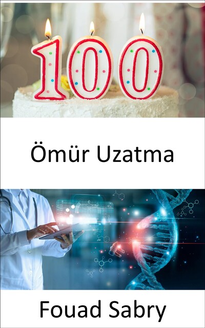 Ömür Uzatma, Fouad Sabry