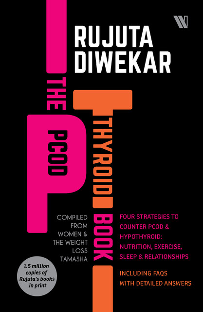 The PCOD – Thyroid Book, Rujuta Diwekar