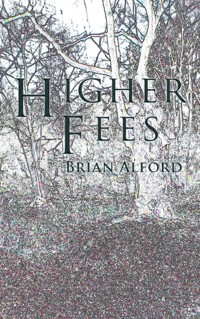 Higher Fees, Brian Alford