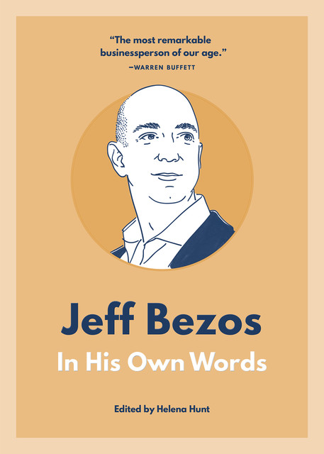 Jeff Bezos: In His Own Words, Helena Hunt