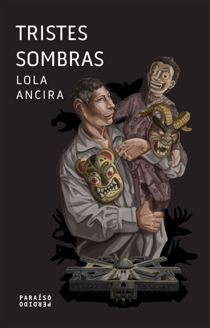 Tristes sombras, Lola Ancira