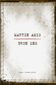 Brun sne, Martin Amis