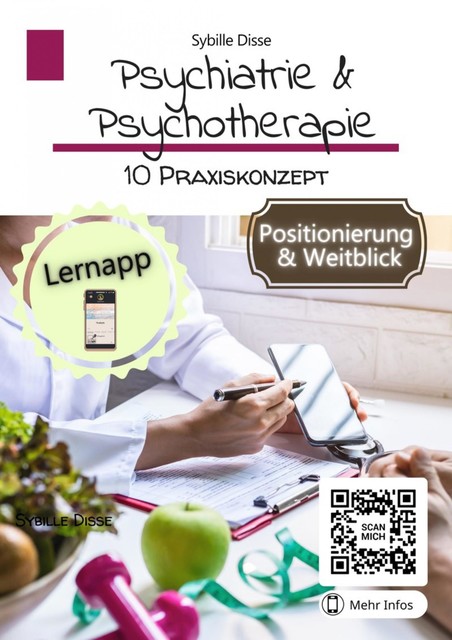 Psychiatrie & Psychotherapie Band 10: Praxiskonzept, Sybille Disse