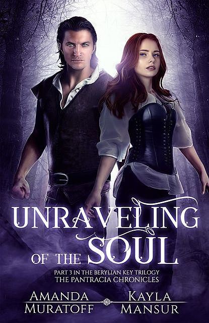 Unraveling of the Soul, Amanda Muratoff, Kayla Mansur