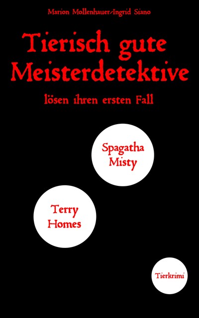 Tierisch gute Meisterdetektive, Marion Mollenhauer + Ingrid Siano