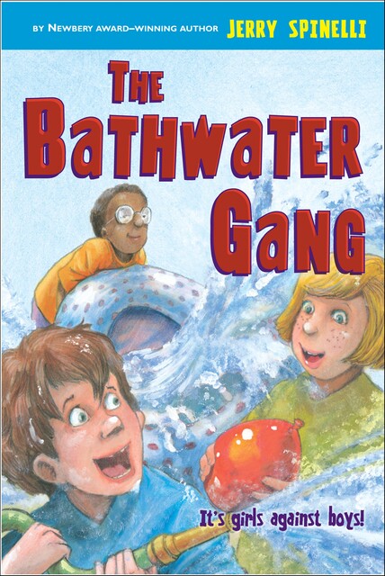 The Bathwater Gang, Jerry Spinelli