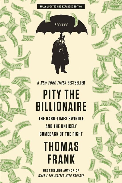 Pity the Billionaire, Thomas Frank