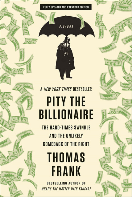Pity the Billionaire, Thomas Frank
