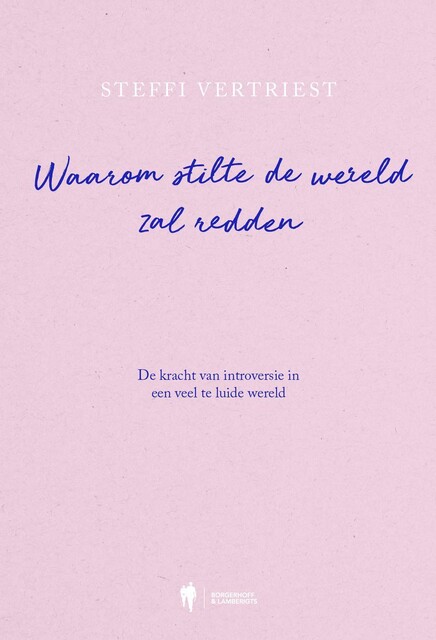Waarom stilte de wereld zal redden, Steffi Vertriest