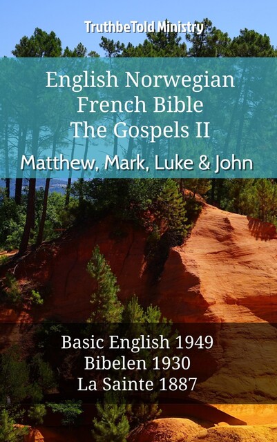 English Norwegian French Bible – The Gospels – Matthew, Mark, Luke & John, Truthbetold Ministry