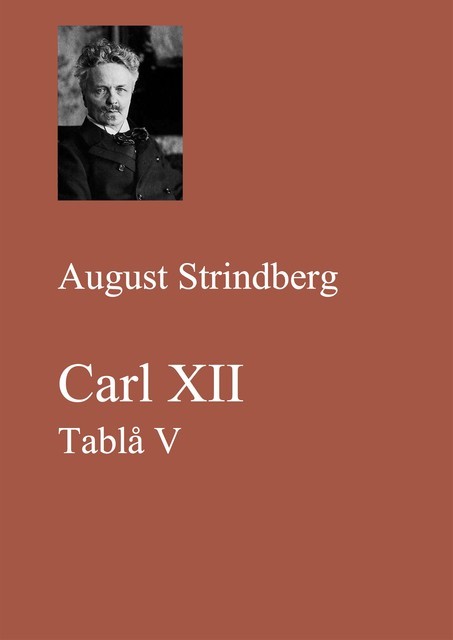 Carl XII. Tablå V, August Strindberg