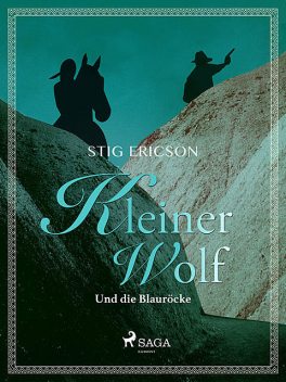 Kleiner Wolf und die Blauröcke, Stig Ericson