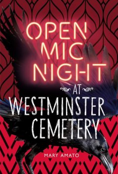 Open Mic Night at Westminster Cemetery, Mary Amato