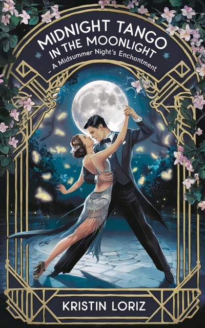 Midnight Tango in the Moonlight, Kristin Loriz