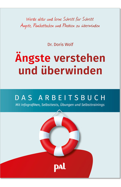 Ängste verstehen und überwinden – das Arbeitsbuch, Doris Wolf