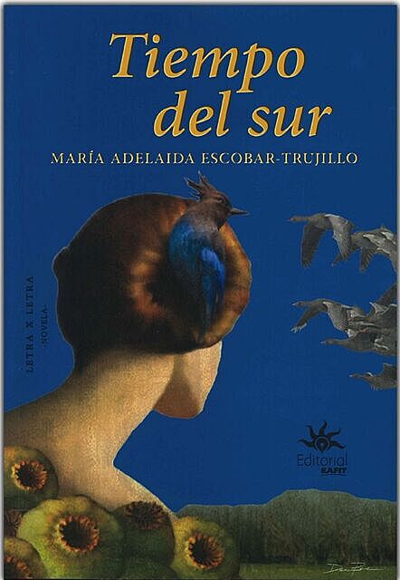 Tiempo del sur, María Adelaida Escobar-Trujillo