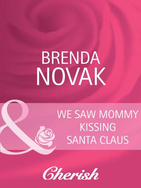 We Saw Mommy Kissing Santa Claus, Brenda Novak
