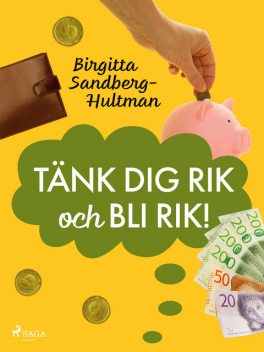Tänk dig rik och bli rik, Birgitta Sandberg-Hultman