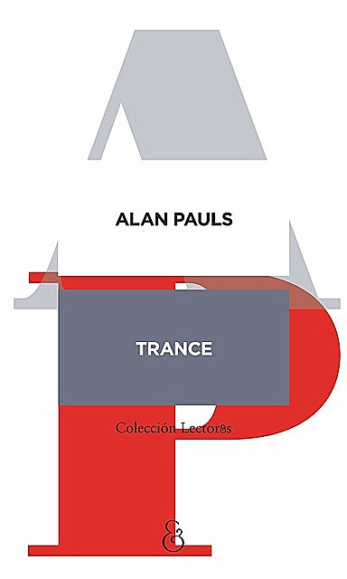 Trance, Alan Pauls
