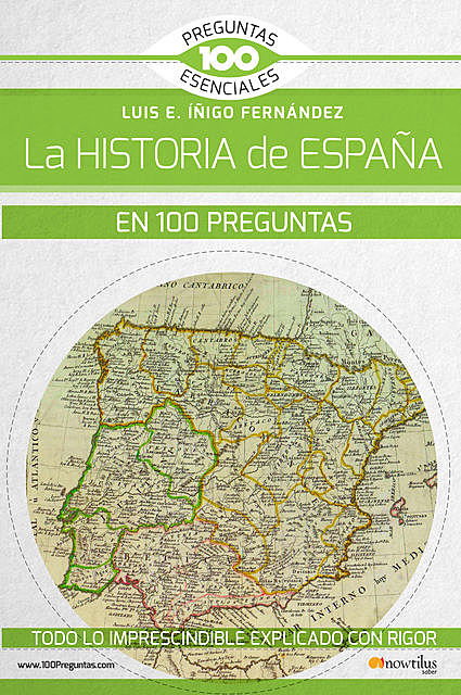 La historia de España en 100 preguntas, Luis E. Íñigo Fernández