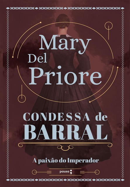 Condessa de Barral, Mary Del Priore