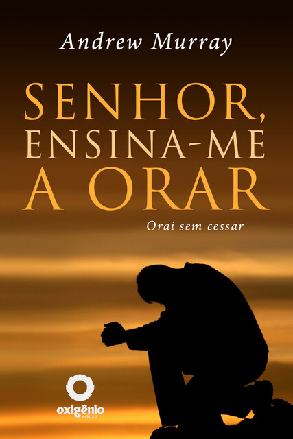 Senhor, ensina-me a orar, Andrew Murray